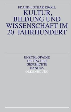 Kultur, Bildung und Wissenschaft im 20. Jahrhundert von Kroll,  Frank-Lothar