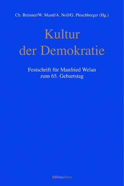Kultur der Demokratie von Brünner,  Christian, Mantl,  Wolfgang, Noll,  Alfred J., Pleschberger,  Werner