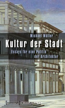 Kultur der Stadt von Mueller,  Michael