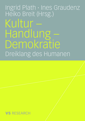 Kultur – Handlung – Demokratie von Breit,  Heiko, Graudenz,  Ines, Plath,  Ingrid