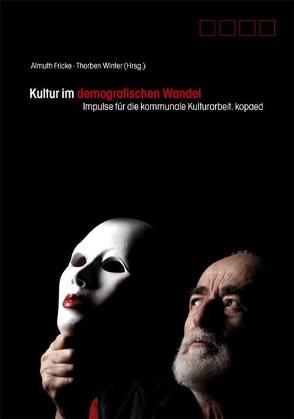 Kultur im demografischen Wandel von Fricke,  Almuth, Winter,  Thorben