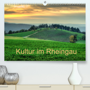 Kultur im Rheingau (Premium, hochwertiger DIN A2 Wandkalender 2022, Kunstdruck in Hochglanz) von Hess,  Erhard