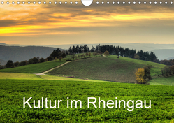Kultur im Rheingau (Wandkalender 2021 DIN A4 quer) von Hess,  Erhard