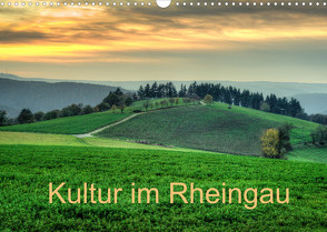 Kultur im Rheingau (Wandkalender 2022 DIN A3 quer) von Hess,  Erhard