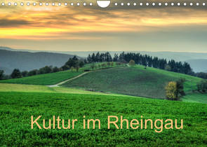 Kultur im Rheingau (Wandkalender 2022 DIN A4 quer) von Hess,  Erhard