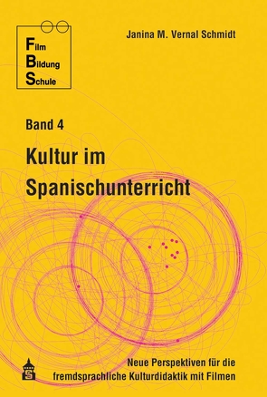 Kultur im Spanischunterricht von Vernal Schmidt,  Janina M.