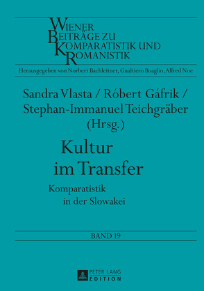 Kultur im Transfer von Gáfrik,  Róbert, Teichgräber,  Stephan-Immanuel, Vlasta,  Sandra