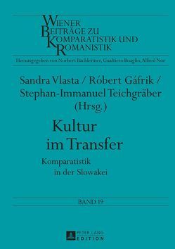 Kultur im Transfer von Gáfrik,  Róbert, Teichgräber,  Stephan-Immanuel, Vlasta,  Sandra