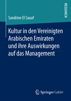 Kultur in den Vereinigten Arabischen Emiraten und ihre Auswirkungen auf das Management von Sauaf,  Sandrine El