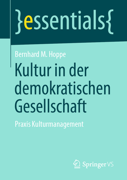 Kultur in der demokratischen Gesellschaft von Hoppe,  Bernhard M.