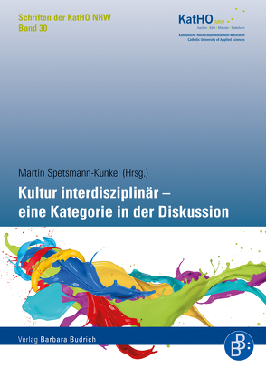 Kultur interdisziplinär – eine Kategorie in der Diskussion von Spetsmann-Kunkel,  Martin