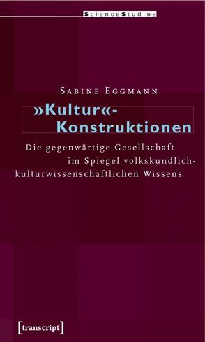 »Kultur«-Konstruktionen von Eggmann,  Sabine