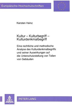 Kultur – Kulturbegriff – Kulturdenkmalbegriff von Heinz,  Kersten