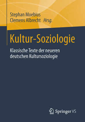 Kultur-Soziologie von Albrecht,  Clemens, Moebius,  Stephan