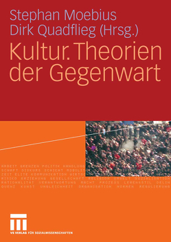 Kultur. Theorien der Gegenwart von Moebius,  Stephan, Quadflieg,  Dirk
