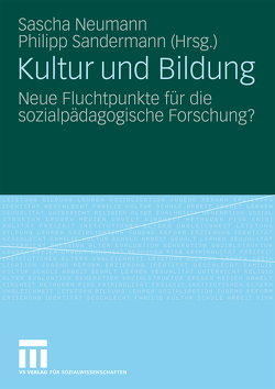 Kultur und Bildung von Neumann,  Sascha, Sandermann,  Philipp