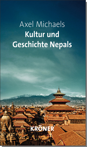Kultur und Geschichte Nepals von Michaels,  Axel