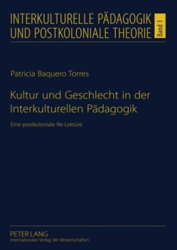 Kultur und Geschlecht in der Interkulturellen Pädagogik von Baquero Torres,  Patricia