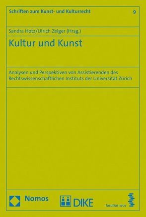 Kultur und Kunst von Hotz,  Sandra, Zelger,  Ulrich