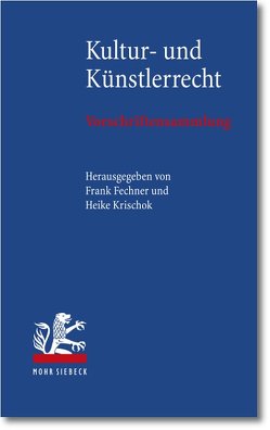 Kultur- und Künstlerrecht von Fechner,  Frank, Krischok,  Heike