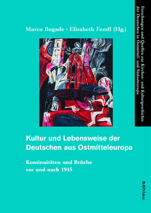 Kultur und Lebensweise der Deutschen aus Ostmitteleuropa von Bogade,  Marco, Fendl,  Elisabeth