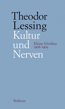 Kultur und Nerven von Lessing,  Theodor, Marwedel,  Rainer