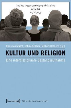 Kultur und Religion von Hofmann,  Michael, Schmitz,  Sabine, Stosch,  Klaus von