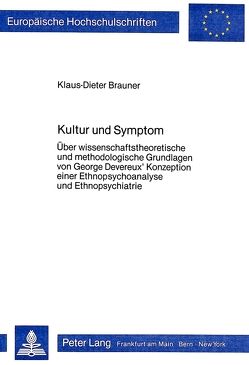Kultur und Symptom von Brauner,  Klaus-Dieter