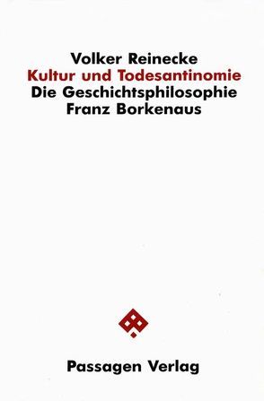 Kultur und Todesantinomie von Reinecke,  Volker