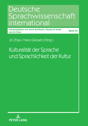 Kulturalität der Sprache und Sprachlichkeit der Kultur von Giessen,  Hans, Zhao,  Jin
