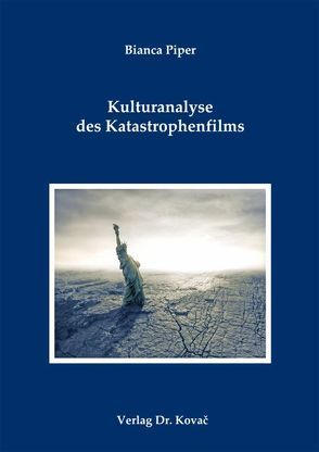 Kulturanalyse des Katastrophenfilms von Piper,  Bianca