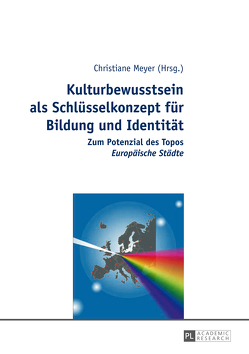 Kulturbewusstsein als Schlüsselkonzept für Bildung und Identität von Meyer,  Christiane