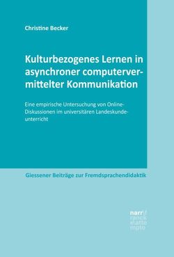 Kulturbezogenes Lernen in asynchroner computervermittelter Kommunikation von Becker,  Christine