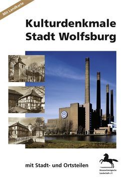Kulturdenkmale Stadt Wolfsburg von Braunschweigische Landschaft e.V.