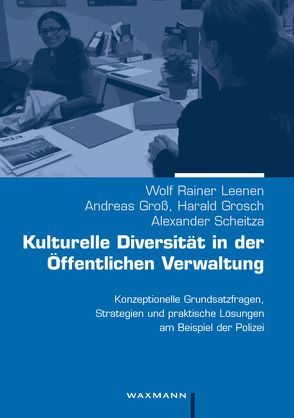 Kulturelle Diversität in der Öffentlichen Verwaltung von Grosch,  Harald, Groß,  Andreas, Leenen,  Wolf Rainer, Scheitza,  Alexander