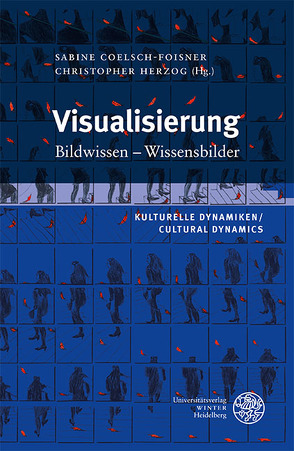 Kulturelle Dynamiken/Cultural Dynamics / Visualisierung von Coelsch-Foisner,  Sabine, Herzog,  Christopher