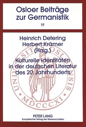 Kulturelle Identitäten in der deutschen Literatur des 20. Jahrhunderts von Detering,  Heinrich, Krämer,  Herbert