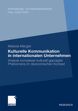 Kulturelle Kommunikation in internationalen Unternehmen von Mergler,  Melanie