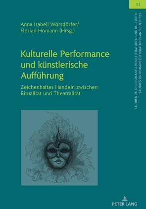 Kulturelle Performance und künstlerische Aufführung von Homann,  Florian, Wörsdörfer,  Anna Isabell