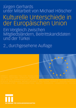 Kulturelle Unterschiede in der Europäischen Union von Gerhards,  Jürgen, Hoelscher,  Michael
