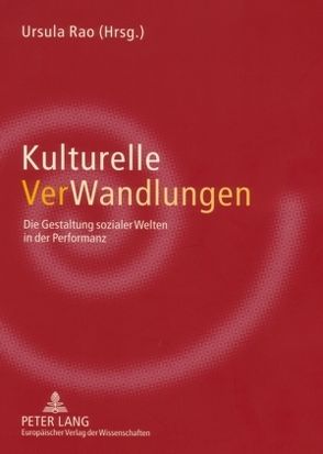 Kulturelle VerWandlungen von Rao,  Ursula