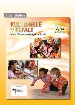 Kulturelle Vielfalt in der Elementarstufe/Grundstufe von Verband deutscher Musikschulen