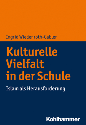 Kulturelle Vielfalt in der Schule von Wiedenroth-Gabler,  Ingrid