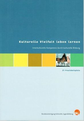 Kulturelle Vielfalt leben lernen von Bockhorst,  Hildegard, Liebald,  Christiane, Shabanova,  Tatiana