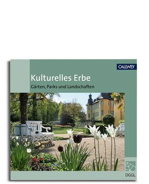 Kulturelles Erbe von Deutsche Gesellschaft für Gartenkunst und Landschaftskultur