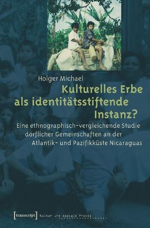 Kulturelles Erbe als identitätsstiftende Instanz? von Michael,  Holger
