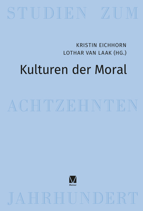 Kulturen der Moral von Eichhorn,  Kristin, Laak,  Lothar van