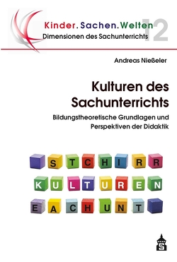 Kulturen des Sachunterrichts von Nießeler,  Andreas