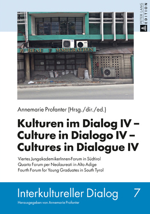 Kulturen im Dialog IV – Culture in Dialogo IV – Cultures in Dialogue IV von Profanter,  Annemarie