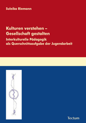 Kulturen verstehen – Gesellschaft gestalten von Riemann,  Suleika